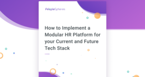 How to Implement a Modular HR Platform for your Current and Future Tech Stack